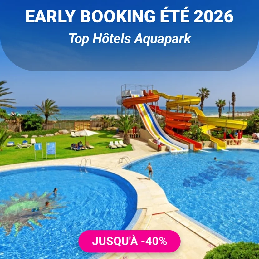early booking ete 2026 hotel avec toboggan