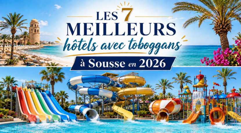 Top hotels avec toboggans sousse